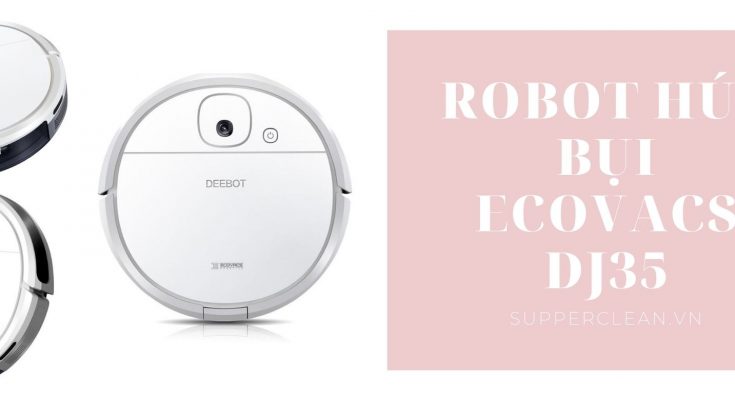 robot hút bụi ecovacs dj35