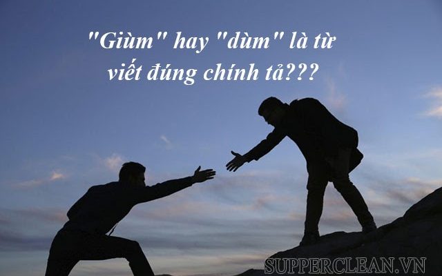 dùm hay giùm