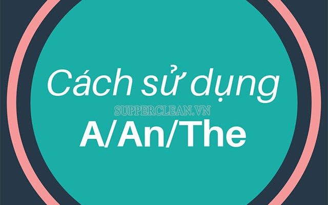 cách dùng a an the