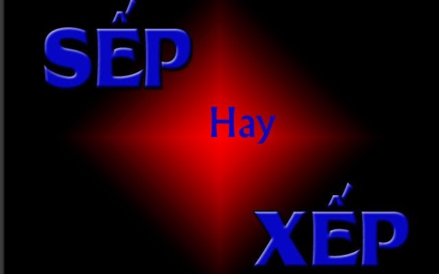 sếp hay xếp