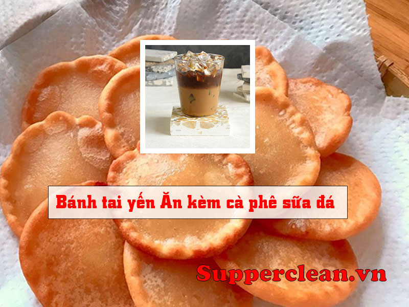 Bánh tai yến Ăn kèm cà phê sữa đá 