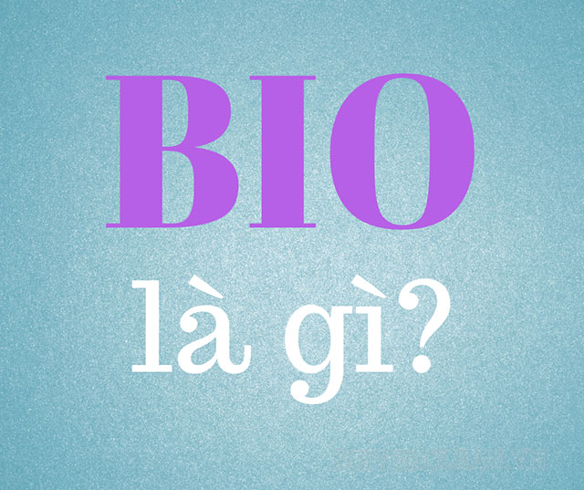 bio là gì