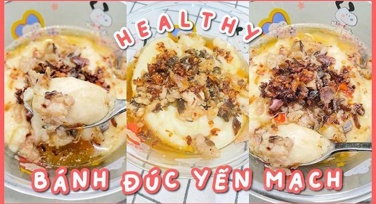 Món bánh đúc nóng “siêu” healthy từ bột yến mạch nguyên chất