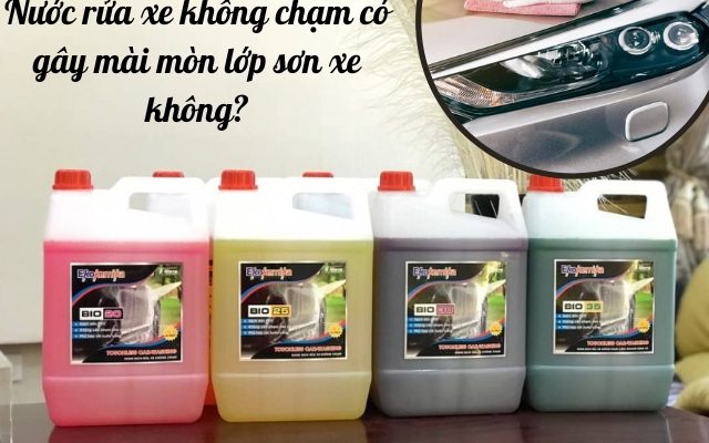 Nước rửa xe không chạm có gây mài mòn lớp sơn xe không?