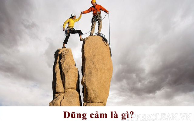 Dũng cảm - dám đương đầu với khó khăn, trở ngại