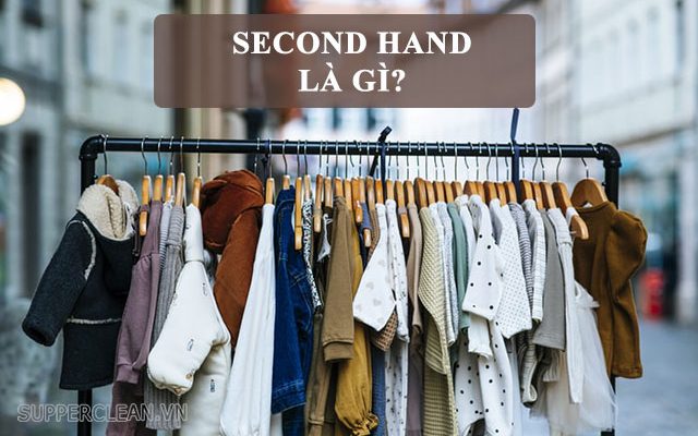 Quần áo Second Hand là gì