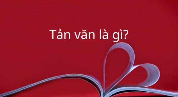 Khái niệm về tản văn là gì