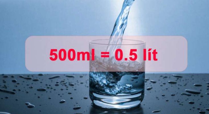 500ml tương đương với 0.5 lít
