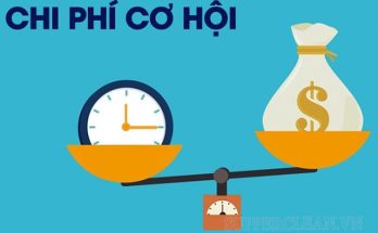 Chi phí cơ hội - thể hiện giá trị của một phương án đã bị bỏ qua