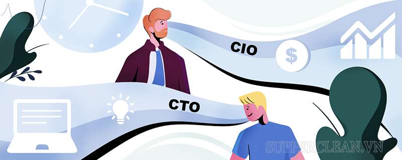 Phân biệt CIO và CTO