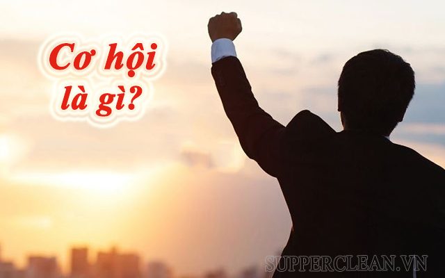 Cơ hội - tình trạng cảm xúc hoặc tư duy của con người