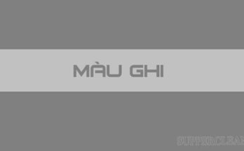 Màu gray là màu gì -  màu xám, hay còn gọi là màu ghi