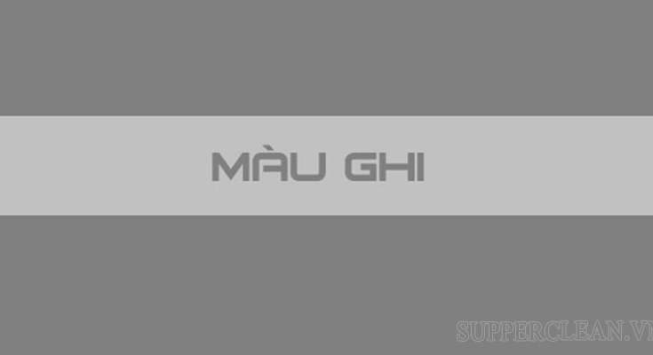 Màu gray là màu gì -  màu xám, hay còn gọi là màu ghi
