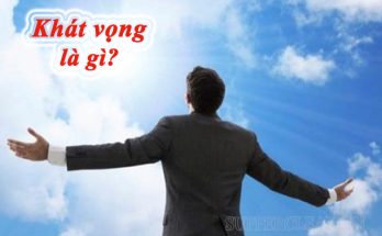 Khát vọng là gì - Những ước mơ, hy vọng, hoài bão