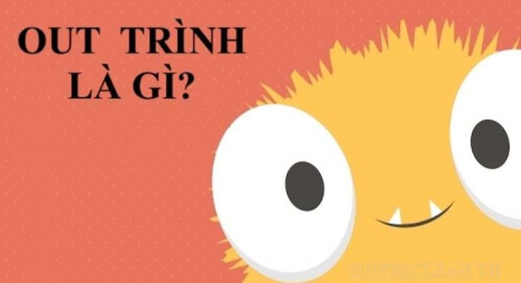 Out trình chỉ một đội chơi có lối chơi giỏi, điêu luyện hơn hẳn so với đối thủ