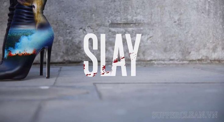Nguồn gốc của slay là gì