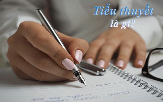 Tiểu thuyết là gì - Một thể loại văn xuôi