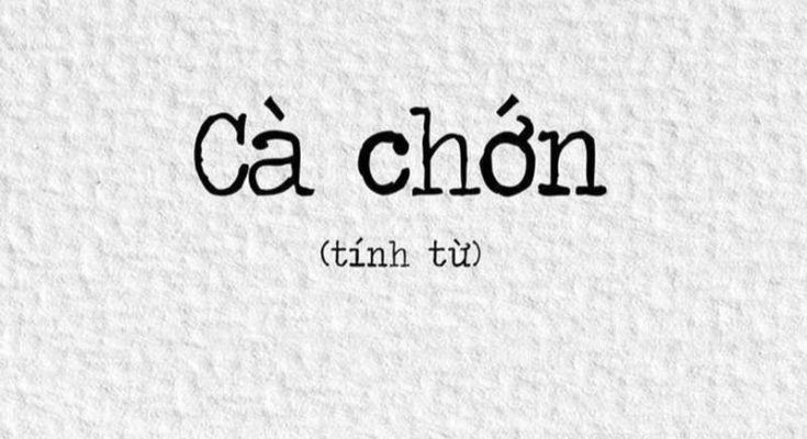 Ý nghĩa từ cà chớn là gì?