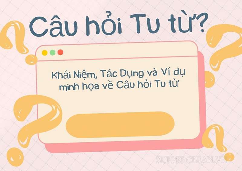 Khái niệm câu hỏi tu từ là gì?