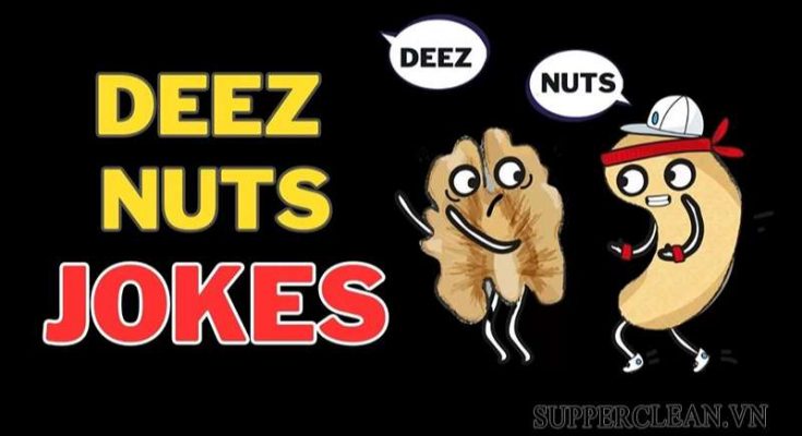 Deez nuts là gì? 