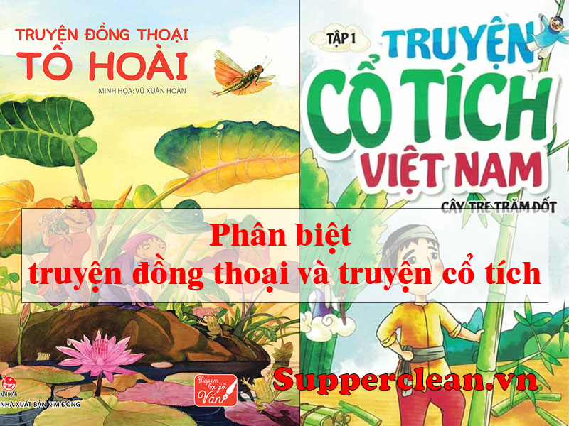 Phân biệt truyện đồng thoại và truyện cổ tích