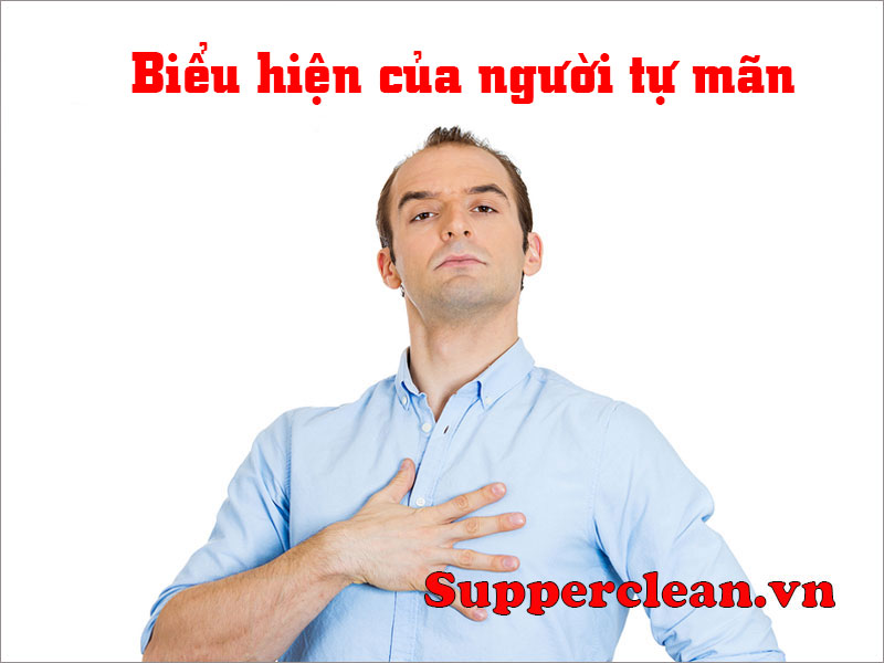 Biểu hiện của người tự mãn