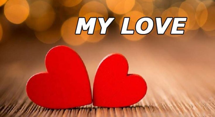 My love có nghĩa tiếng Việt là tình yêu của tôi