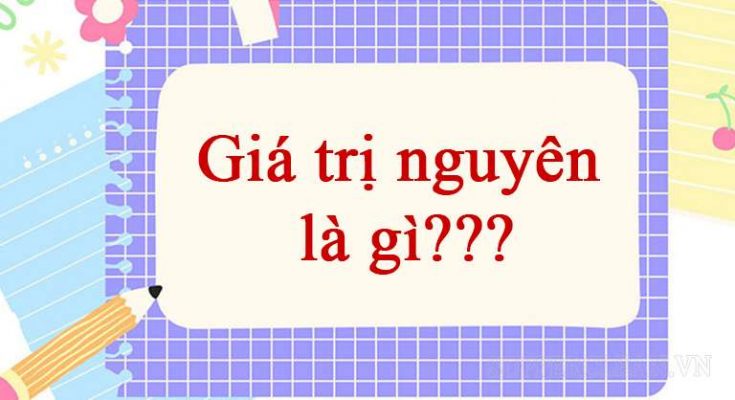 Giá trị nguyên là các giá trị thuộc tập số nguyên Z