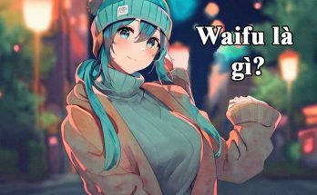 Waifu là nhân vật hư cấu chỉ tồn tại trong manga, anime Nhật