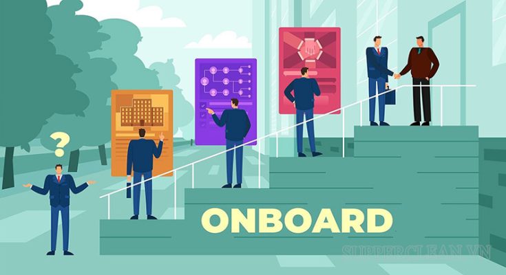 Onboard là quá trình đào tạo dành cho nhân viên mới