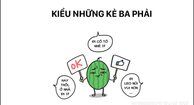 Người ba phải dễ bị ảnh hưởng bởi quan điểm của người khác, không có lập trường rõ ràng
